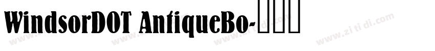 WindsorDOT AntiqueBo字体转换